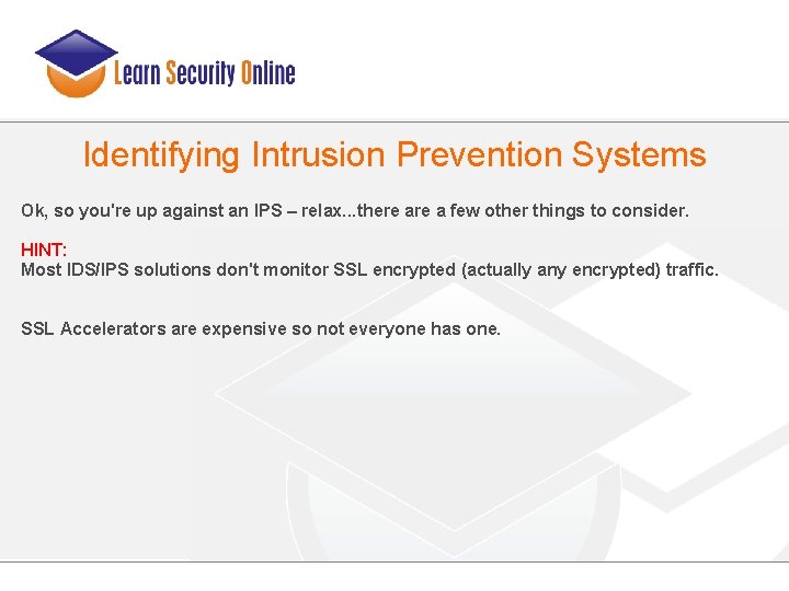 Identifying Intrusion Prevention Systems Ok, so you're up against an IPS – relax. .