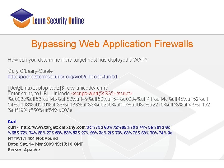 Bypassing Web Application Firewalls How can you determine if the target host has deployed