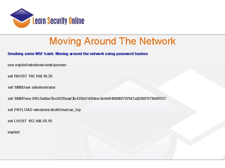 Moving Around The Network Smoking some MSF hash: Moving around the network using password