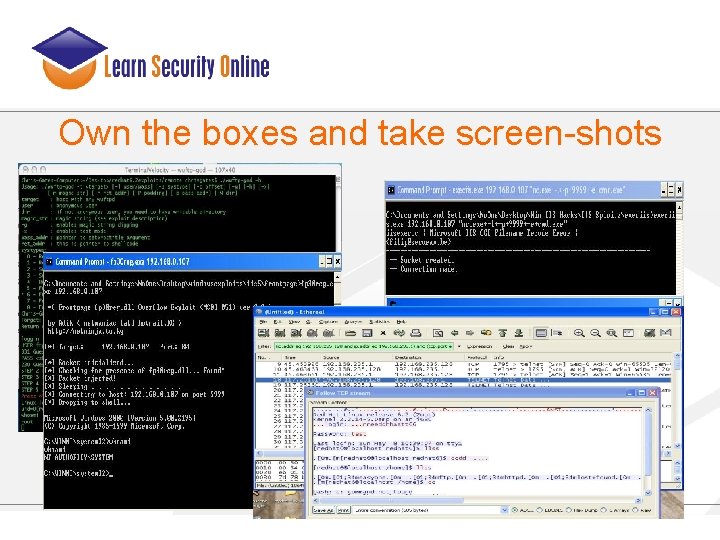 Own the boxes and take screen-shots 