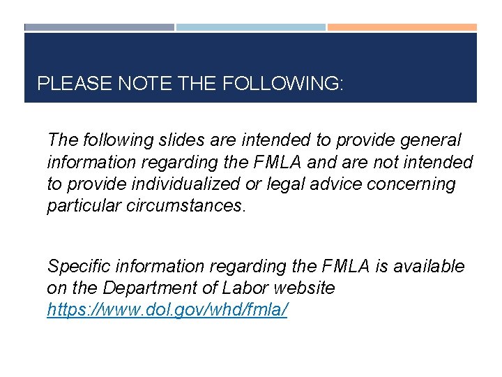PLEASE NOTE THE FOLLOWING: The following slides are intended to provide general information regarding
