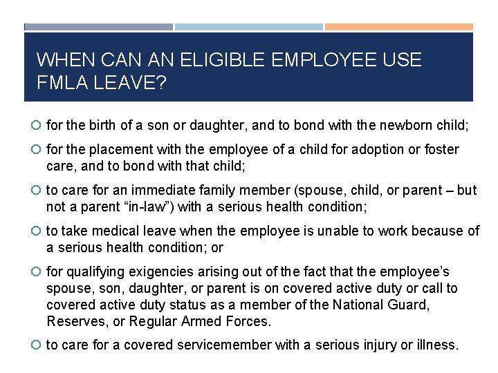WHEN CAN AN ELIGIBLE EMPLOYEE USE FMLA LEAVE? for the birth of a son