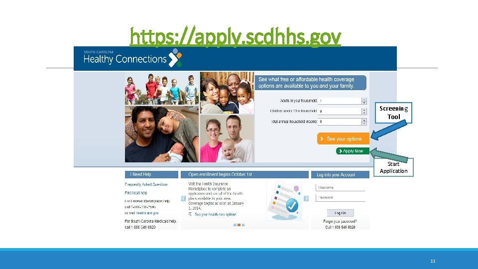 https: //apply. scdhhs. gov Screening Tool Start Application 11 https: //apply. scdhhs. gov Screening Tool Start Application 11