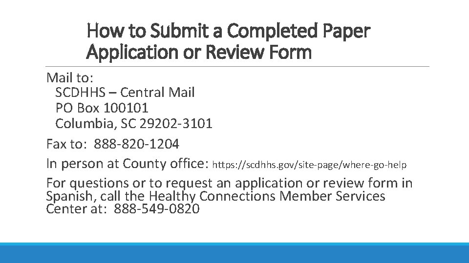 How to Submit a Completed Paper Application or Review Form Mail to: SCDHHS – How to Submit a Completed Paper Application or Review Form Mail to: SCDHHS –