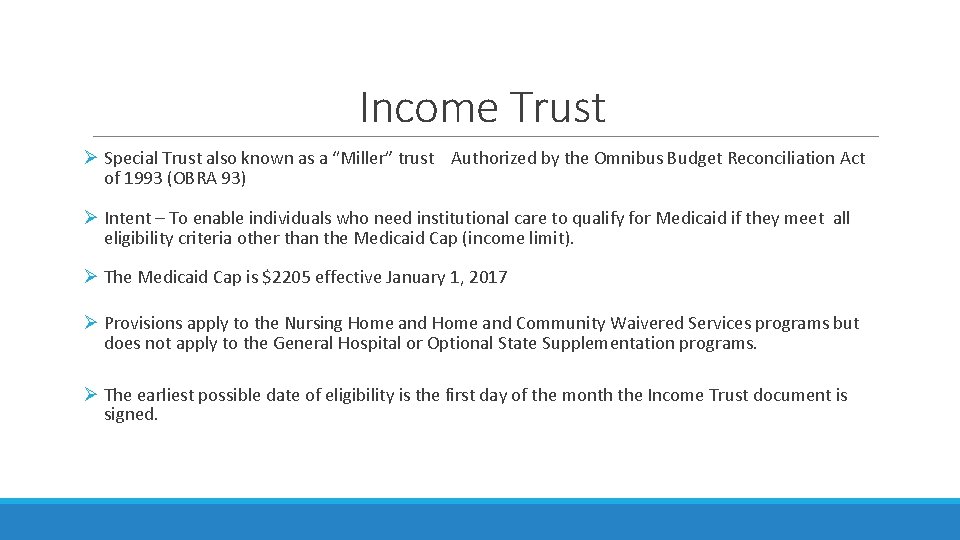 Income Trust Special Trust also known as a “Miller” trust Authorized by the Omnibus Income Trust Special Trust also known as a “Miller” trust Authorized by the Omnibus