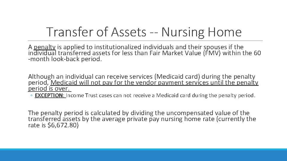 Transfer of Assets -- Nursing Home A penalty is applied to institutionalized individuals and Transfer of Assets -- Nursing Home A penalty is applied to institutionalized individuals and