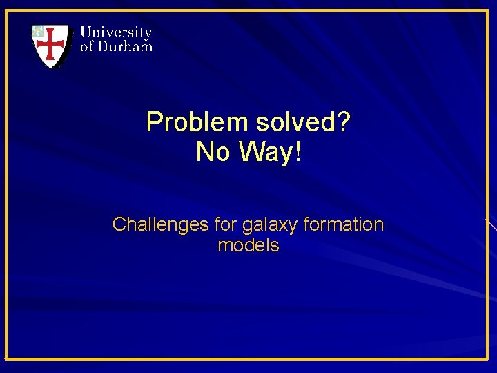 Problem solved? No Way! Challenges for galaxy formation models 