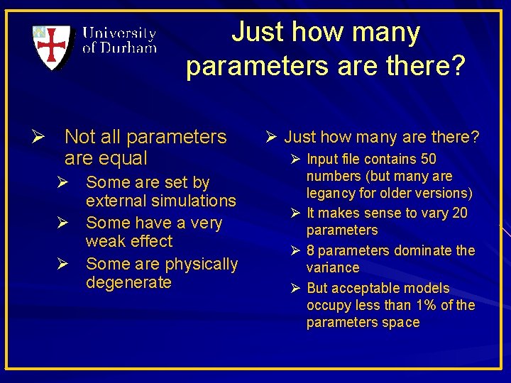 Just how many parameters are there? Ø Not all parameters are equal Ø Some