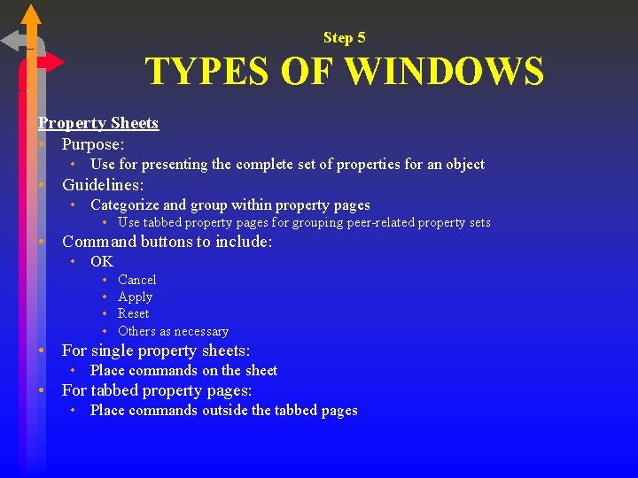 Step 5 TYPES OF WINDOWS Property Sheets • Purpose: • Use for presenting the Step 5 TYPES OF WINDOWS Property Sheets • Purpose: • Use for presenting the