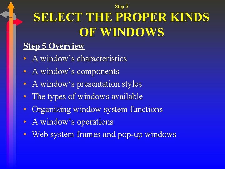 Step 5 SELECT THE PROPER KINDS OF WINDOWS Step 5 Overview • A window’s Step 5 SELECT THE PROPER KINDS OF WINDOWS Step 5 Overview • A window’s