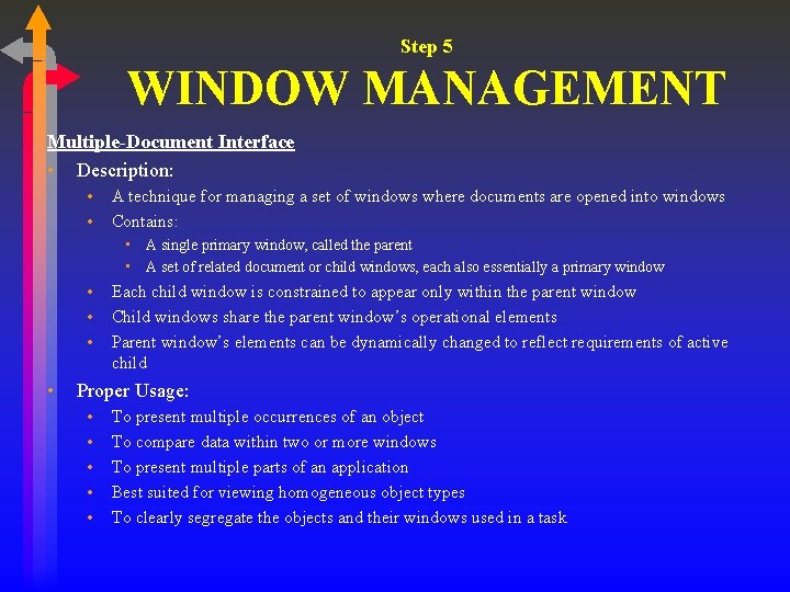Step 5 WINDOW MANAGEMENT Multiple-Document Interface • Description: • • A technique for managing Step 5 WINDOW MANAGEMENT Multiple-Document Interface • Description: • • A technique for managing
