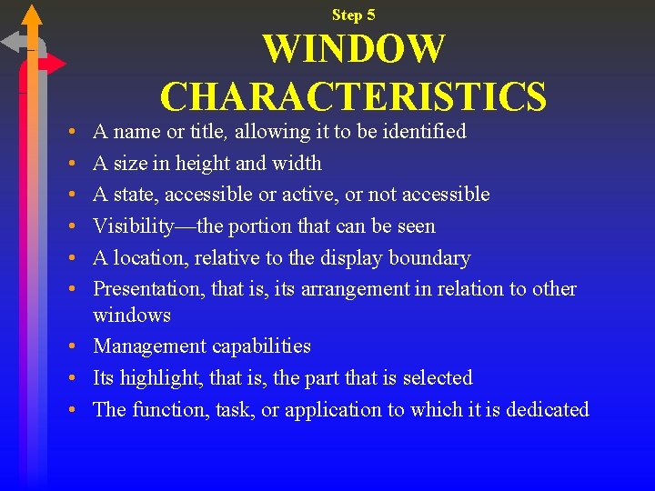 Step 5 • • • WINDOW CHARACTERISTICS A name or title, allowing it to Step 5 • • • WINDOW CHARACTERISTICS A name or title, allowing it to