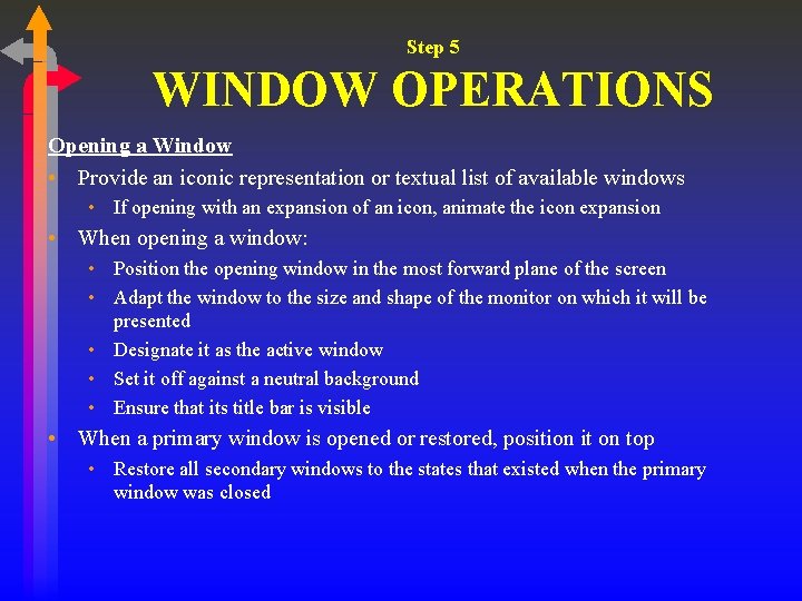 Step 5 WINDOW OPERATIONS Opening a Window • Provide an iconic representation or textual Step 5 WINDOW OPERATIONS Opening a Window • Provide an iconic representation or textual