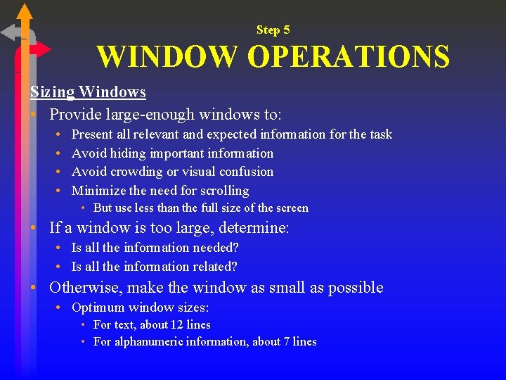 Step 5 WINDOW OPERATIONS Sizing Windows • Provide large-enough windows to: • • Present Step 5 WINDOW OPERATIONS Sizing Windows • Provide large-enough windows to: • • Present