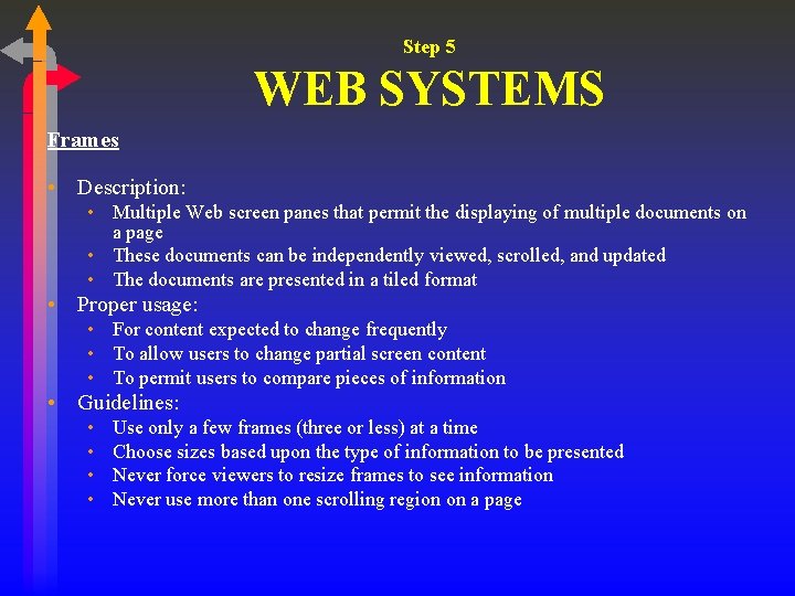 Step 5 WEB SYSTEMS Frames • Description: • Multiple Web screen panes that permit Step 5 WEB SYSTEMS Frames • Description: • Multiple Web screen panes that permit