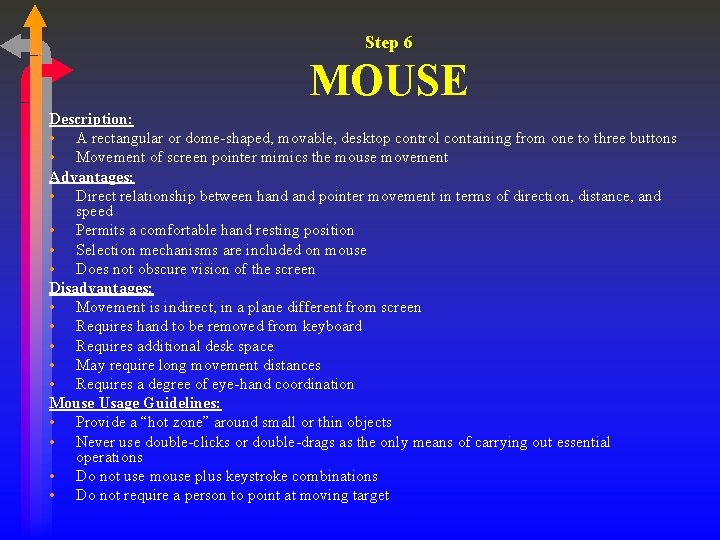 Step 6 MOUSE Description: • A rectangular or dome-shaped, movable, desktop control containing from Step 6 MOUSE Description: • A rectangular or dome-shaped, movable, desktop control containing from