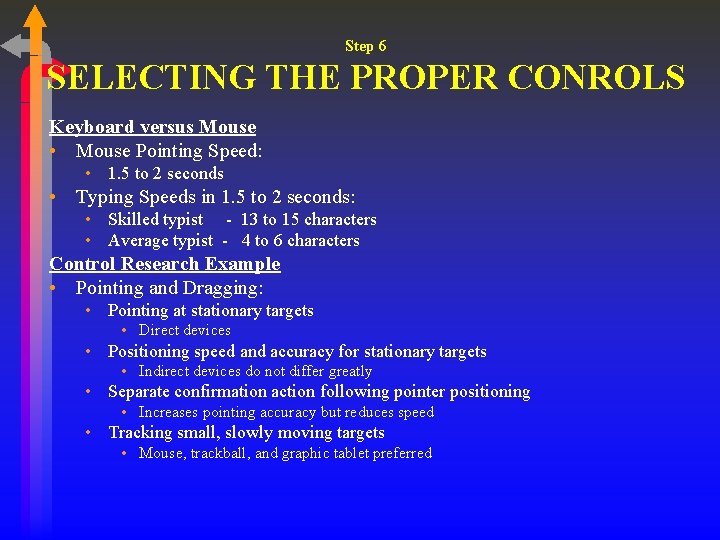 Step 6 SELECTING THE PROPER CONROLS Keyboard versus Mouse • Mouse Pointing Speed: • Step 6 SELECTING THE PROPER CONROLS Keyboard versus Mouse • Mouse Pointing Speed: •
