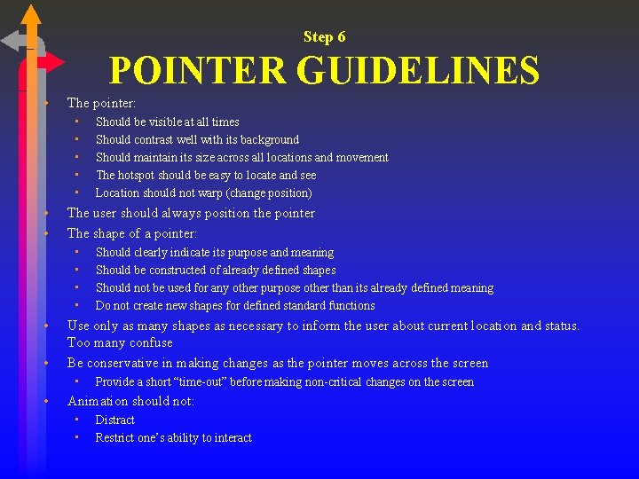 Step 6 POINTER GUIDELINES • The pointer: • • The user should always position Step 6 POINTER GUIDELINES • The pointer: • • The user should always position