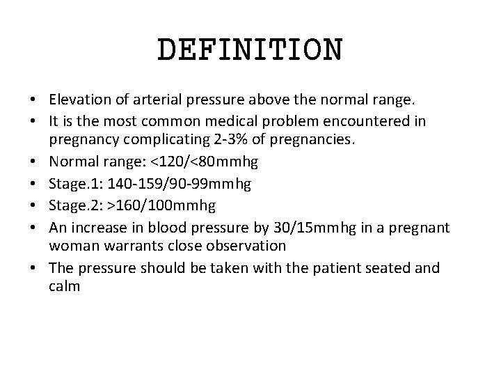 DEFINITION • Elevation of arterial pressure above the normal range. • It is the DEFINITION • Elevation of arterial pressure above the normal range. • It is the