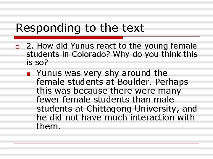 Responding to the text o 2. How did Yunus react to the young female