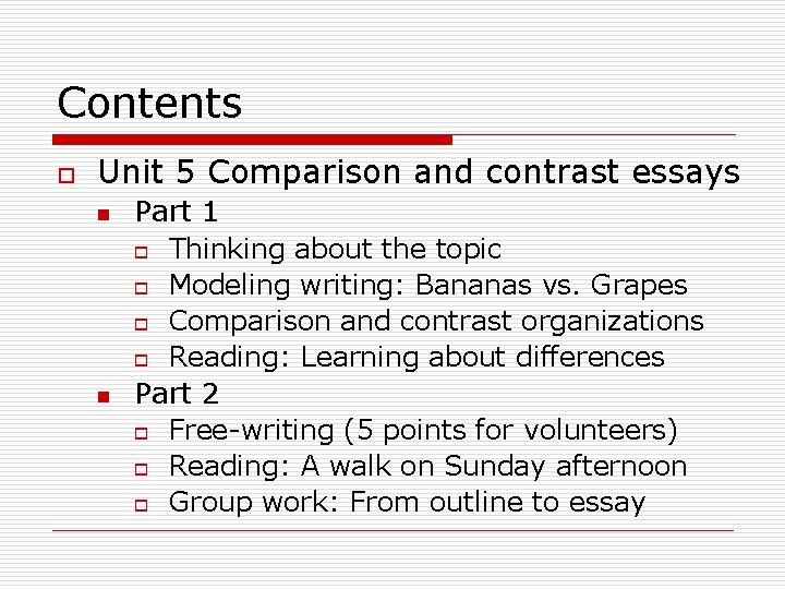 Contents o Unit 5 Comparison and contrast essays n n Part 1 o Thinking