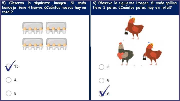 5) Observa la siguiente imagen. Si cada bandeja tiene 4 huevos ¿Cuántos huevos hay 5) Observa la siguiente imagen. Si cada bandeja tiene 4 huevos ¿Cuántos huevos hay