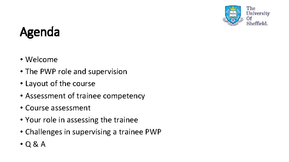 Agenda • Welcome • The PWP role and supervision • Layout of the course