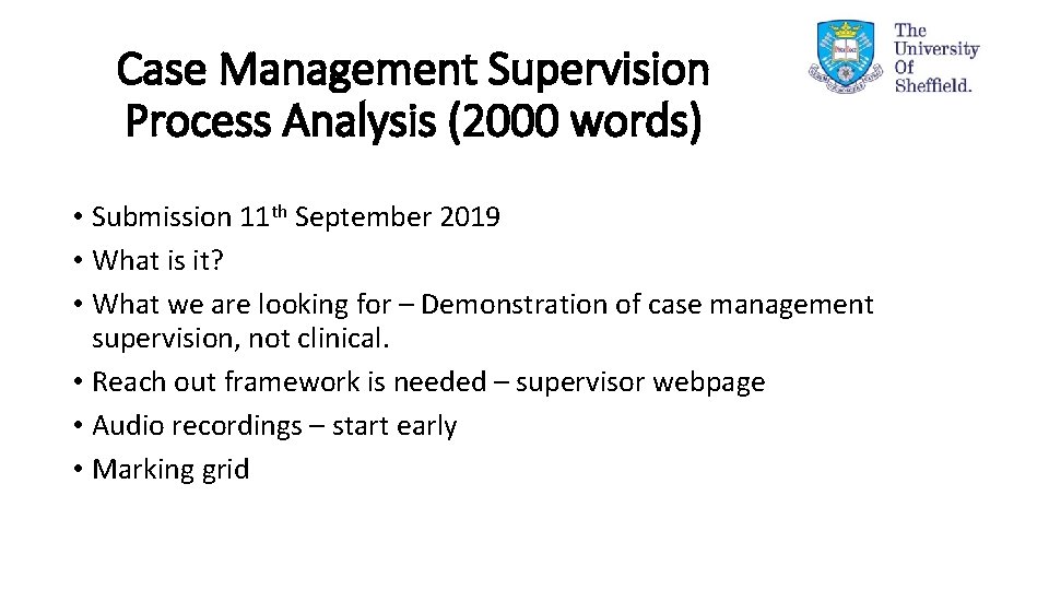 Case Management Supervision Process Analysis (2000 words) • Submission 11 th September 2019 •