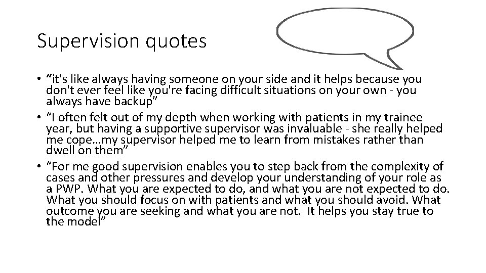 Supervision quotes • “it's like always having someone on your side and it helps