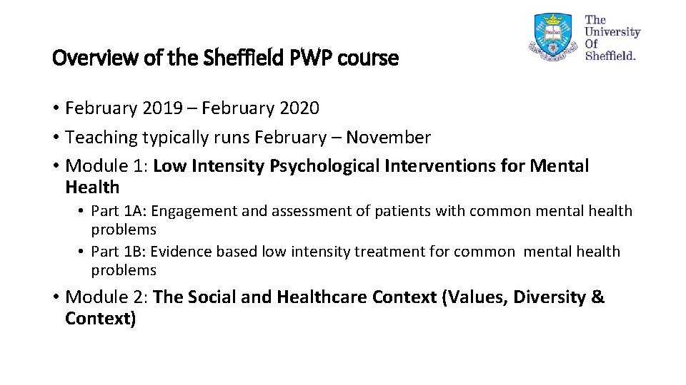 Overview of the Sheffield PWP course • February 2019 – February 2020 • Teaching