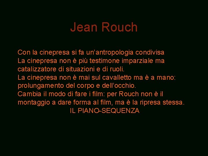 Jean Rouch Con la cinepresa si fa un’antropologia condivisa La cinepresa non è più Jean Rouch Con la cinepresa si fa un’antropologia condivisa La cinepresa non è più
