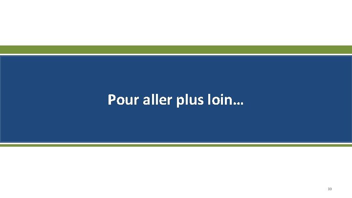 Pour aller plus loin… 33 