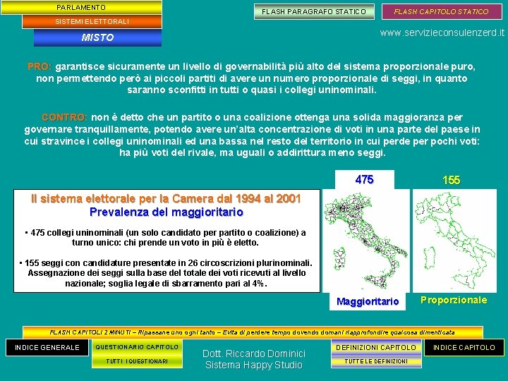 PARLAMENTO FLASH PARAGRAFO STATICO FLASH CAPITOLO STATICO SISTEMI ELETTORALI www. servizieconsulenzerd. it MISTO PRO: