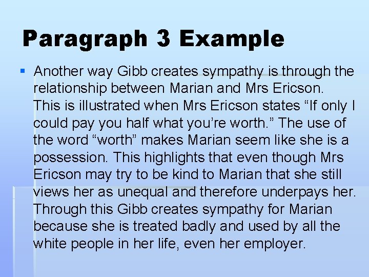 Paragraph 3 Example § Another way Gibb creates sympathy is through the relationship between Paragraph 3 Example § Another way Gibb creates sympathy is through the relationship between
