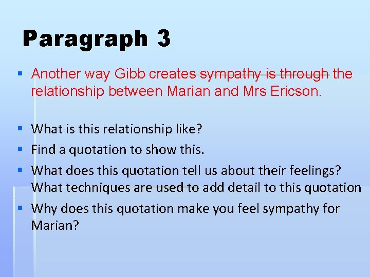 Paragraph 3 § Another way Gibb creates sympathy is through the relationship between Marian Paragraph 3 § Another way Gibb creates sympathy is through the relationship between Marian