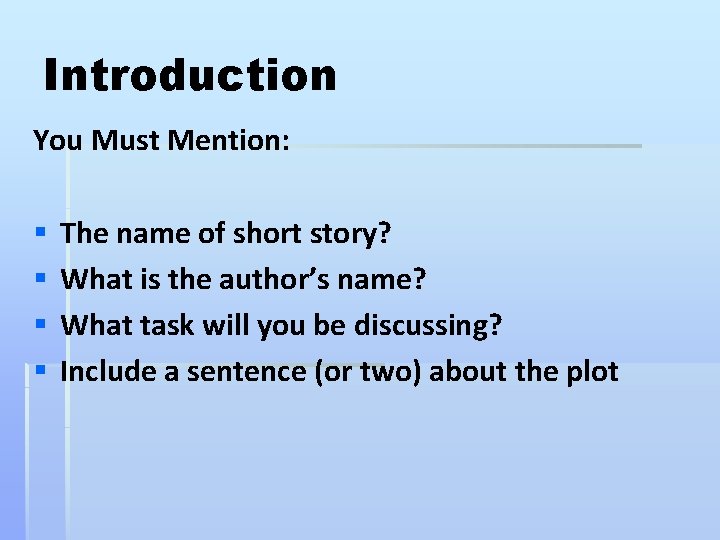 Introduction You Must Mention: § § The name of short story? What is the Introduction You Must Mention: § § The name of short story? What is the