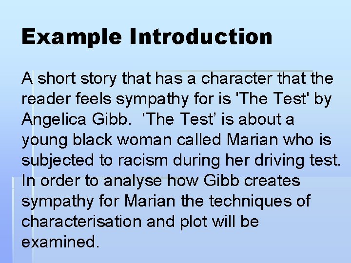 Example Introduction A short story that has a character that the reader feels sympathy Example Introduction A short story that has a character that the reader feels sympathy
