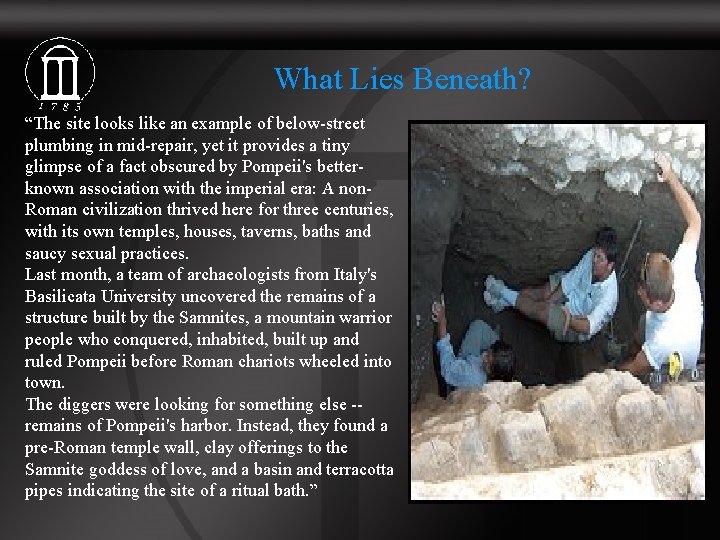  What Lies Beneath? “The site looks like an example of below-street plumbing in