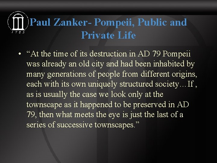 Paul Zanker- Pompeii, Public and Private Life • “At the time of its destruction