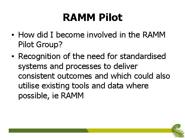 RAMM Pilot • How did I become involved in the RAMM Pilot Group? •