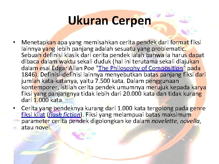 Ukuran Cerpen • Menetapkan apa yang memisahkan cerita pendek dari format fiksi lainnya yang