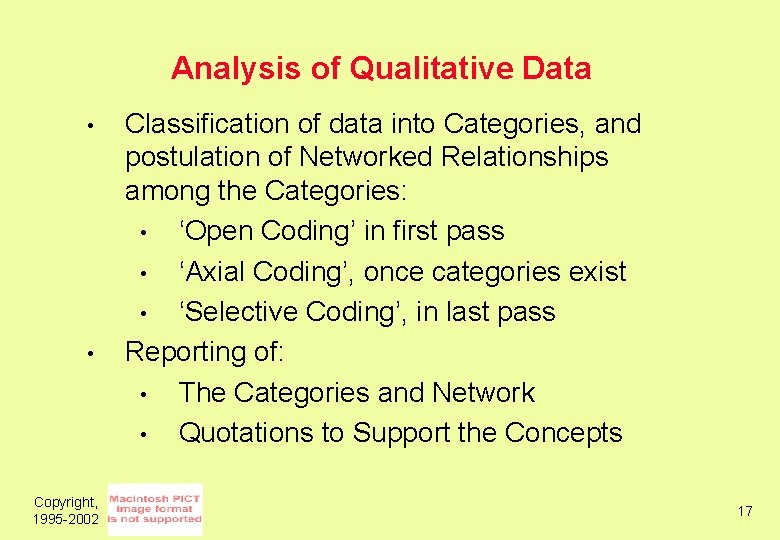 Analysis of Qualitative Data • • Copyright, 1995 -2002 Classification of data into Categories,