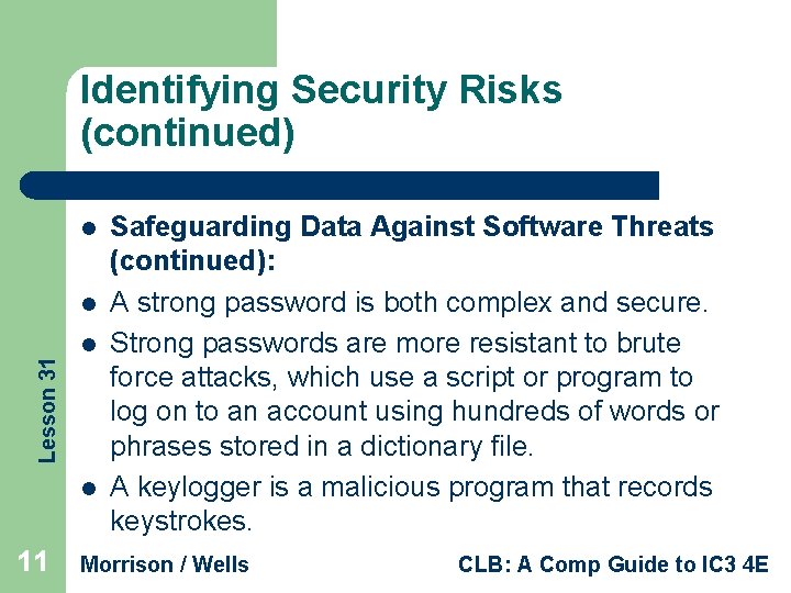 Identifying Security Risks (continued) l Lesson 31 l l l 11 Safeguarding Data Against