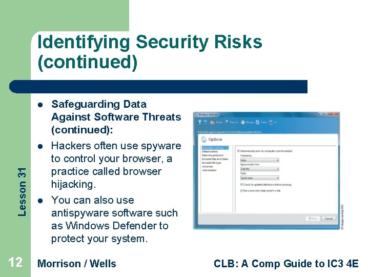 Identifying Security Risks (continued) l Lesson 31 l 12 l Safeguarding Data Against Software