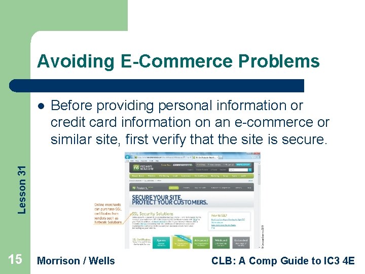 Avoiding E-Commerce Problems Before providing personal information or credit card information on an e-commerce