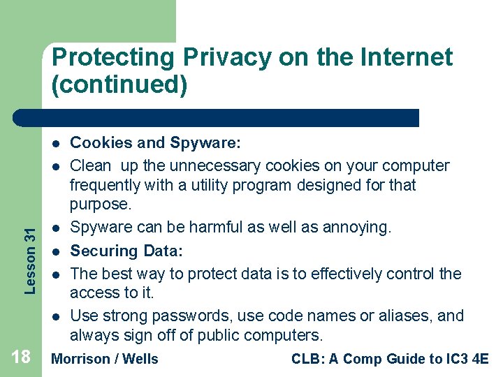 Protecting Privacy on the Internet (continued) l Lesson 31 l l l 18 Cookies