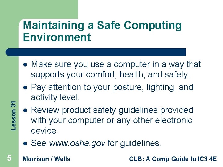 Maintaining a Safe Computing Environment l Lesson 31 l l l 5 Make sure