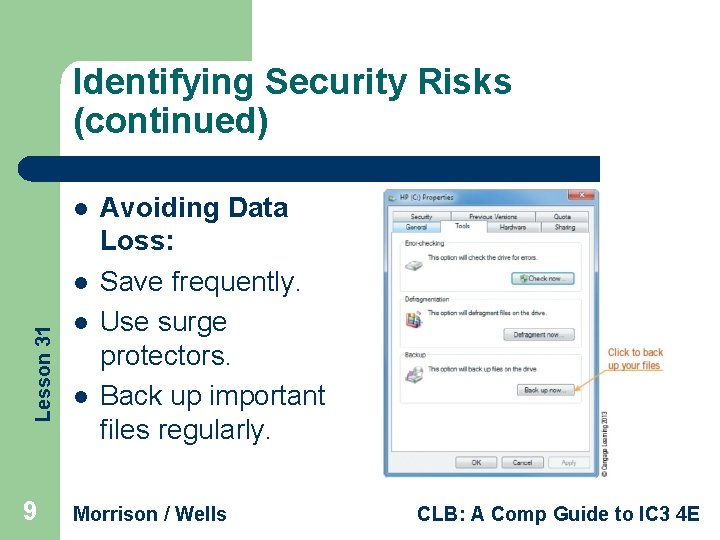 Identifying Security Risks (continued) l Lesson 31 l 9 l l Avoiding Data Loss: