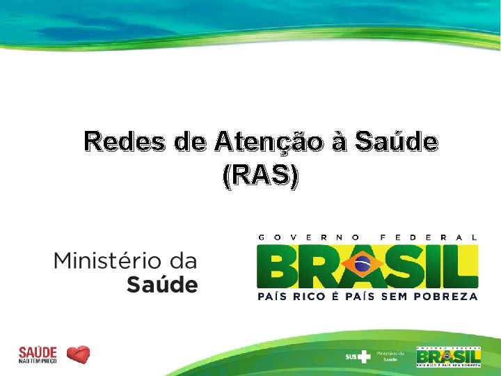 Redes de Atenção à Saúde (RAS) 